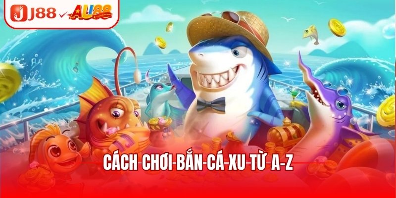 Bắn Cá Ăn Xu J88 Thưởng Lớn 2.888k Khi Chơi Game Mỗi Ngày 4 Bí kíp săn mồi khi chơi bắn cá ăn xu